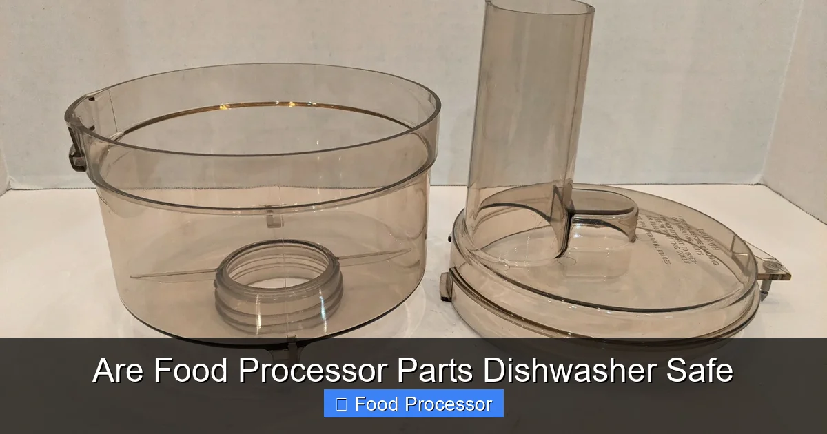 Are Food Processor Parts Dishwasher Safe