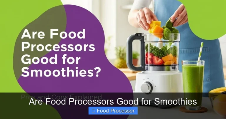 Are Food Processors Good for Smoothies Are Food Processors Good for Smoothies