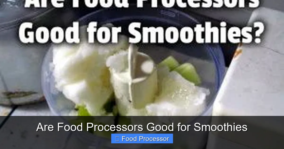 Are Food Processors Good for Smoothies