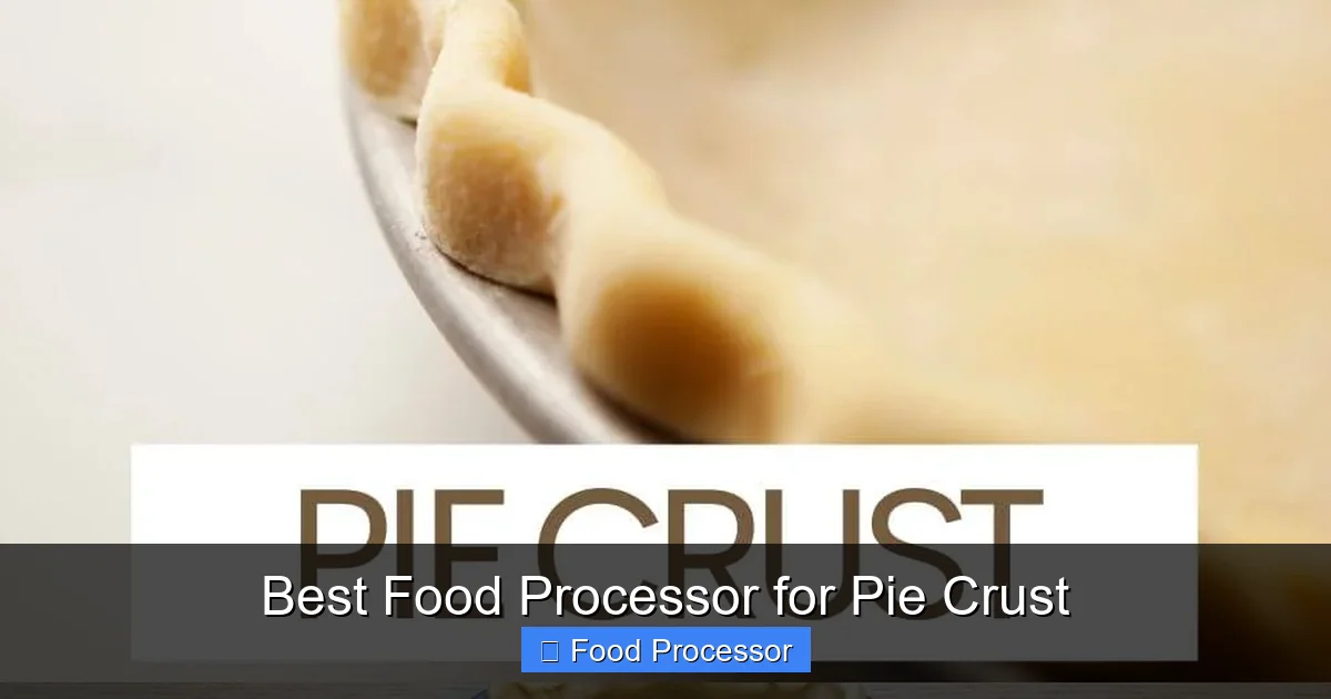 Best Food Processor for Pie Crust