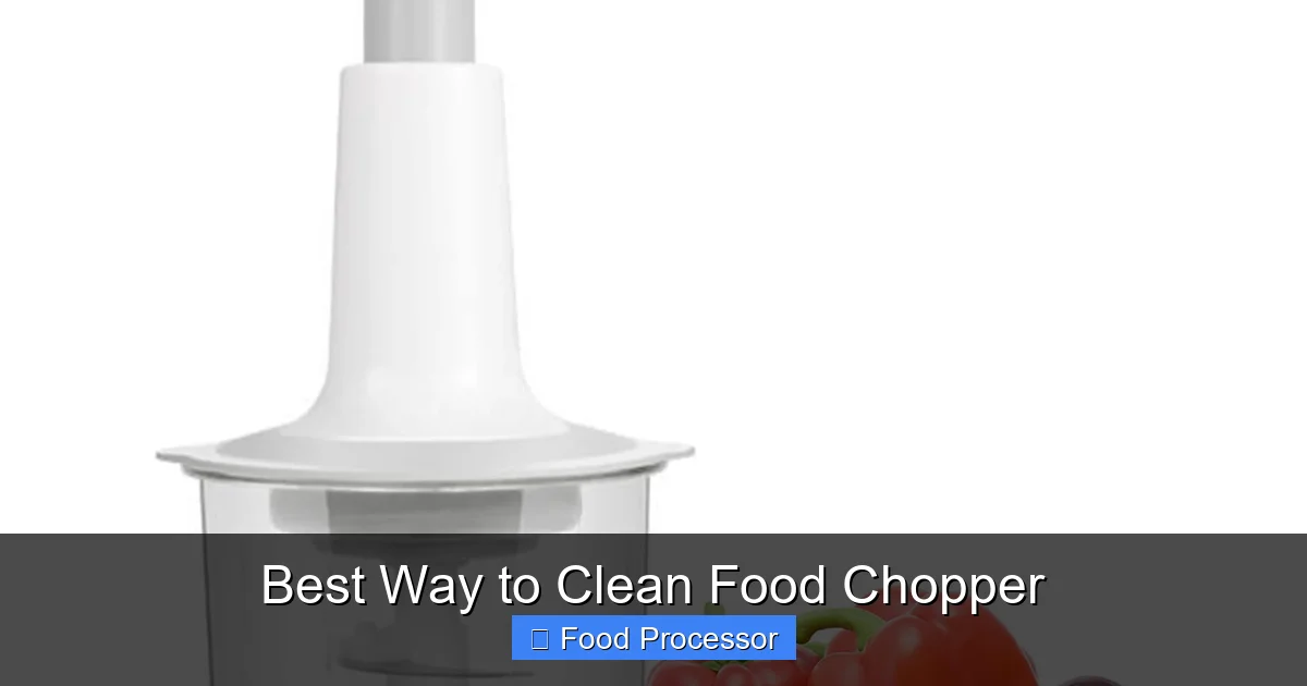 Best Way to Clean Food Chopper