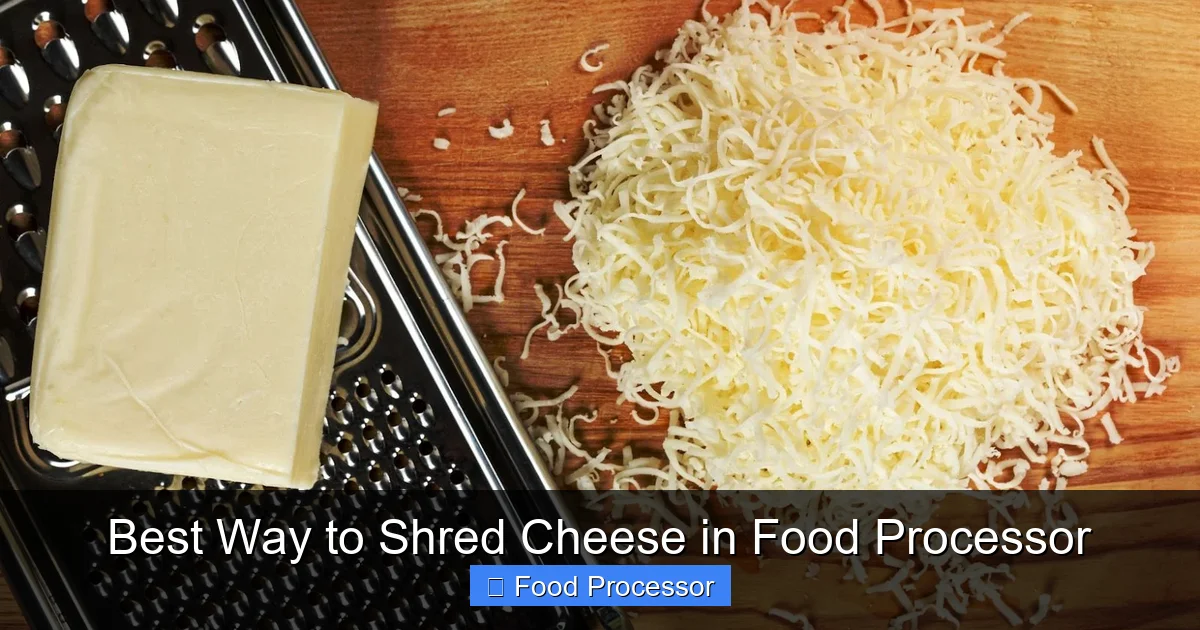 Best Way to Shred Cheese in Food Processor