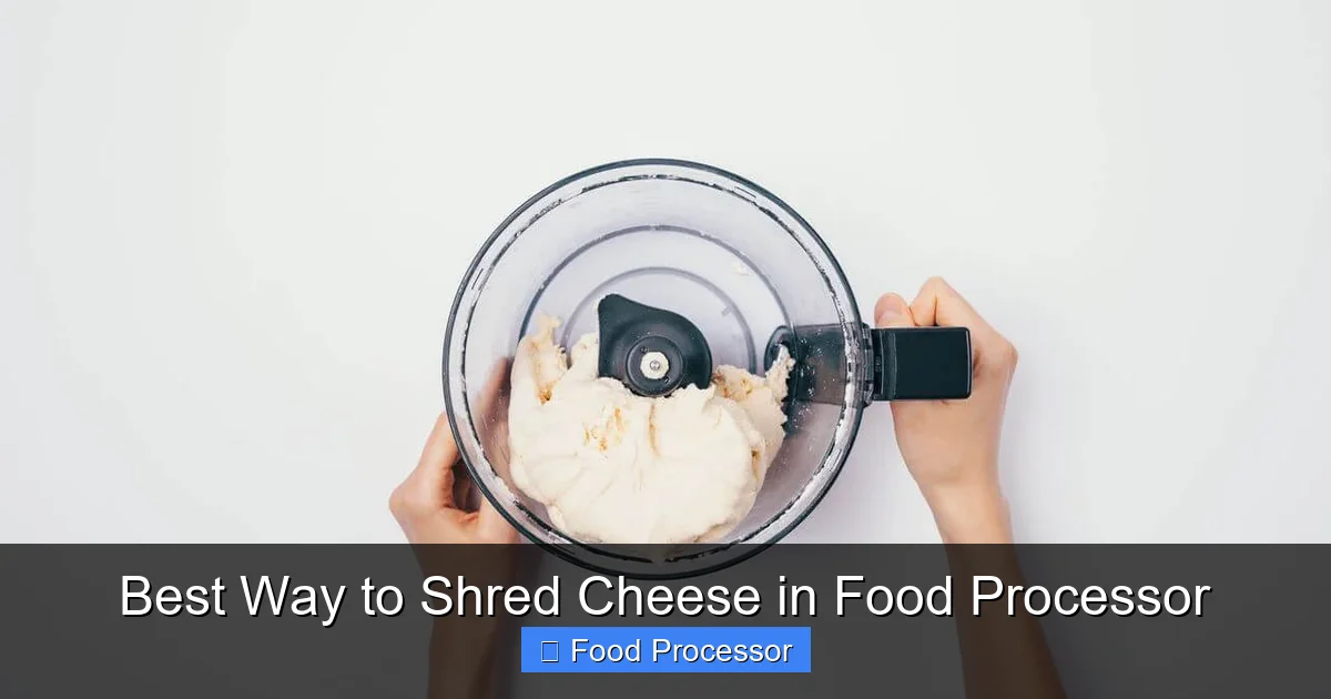 Best Way to Shred Cheese in Food Processor