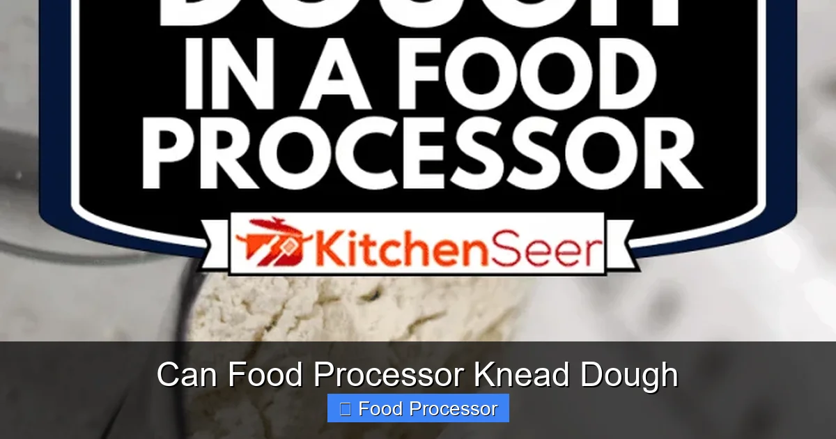 Can Food Processor Knead Dough