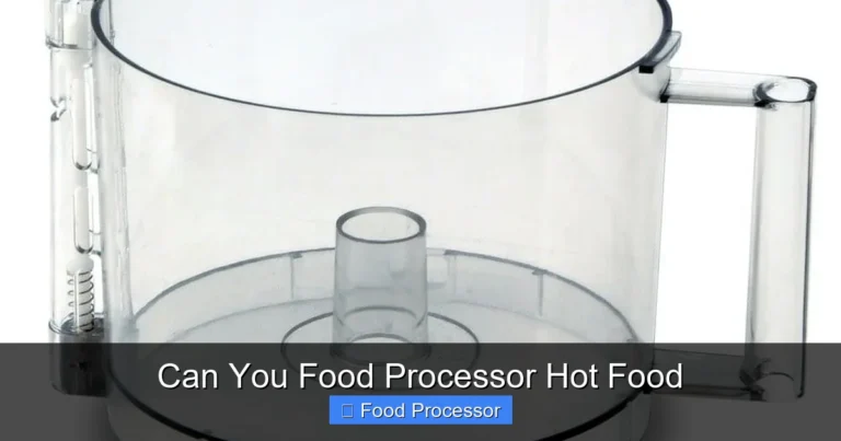 Can You Food Processor Hot Food