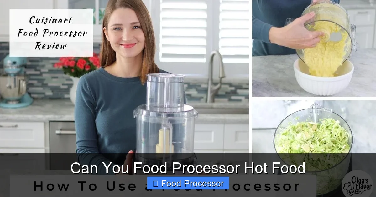 Can You Food Processor Hot Food