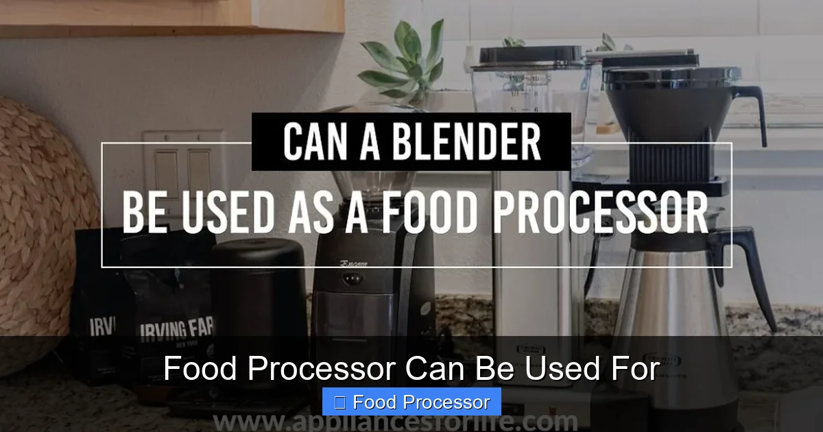 Food Processor Can Be Used For