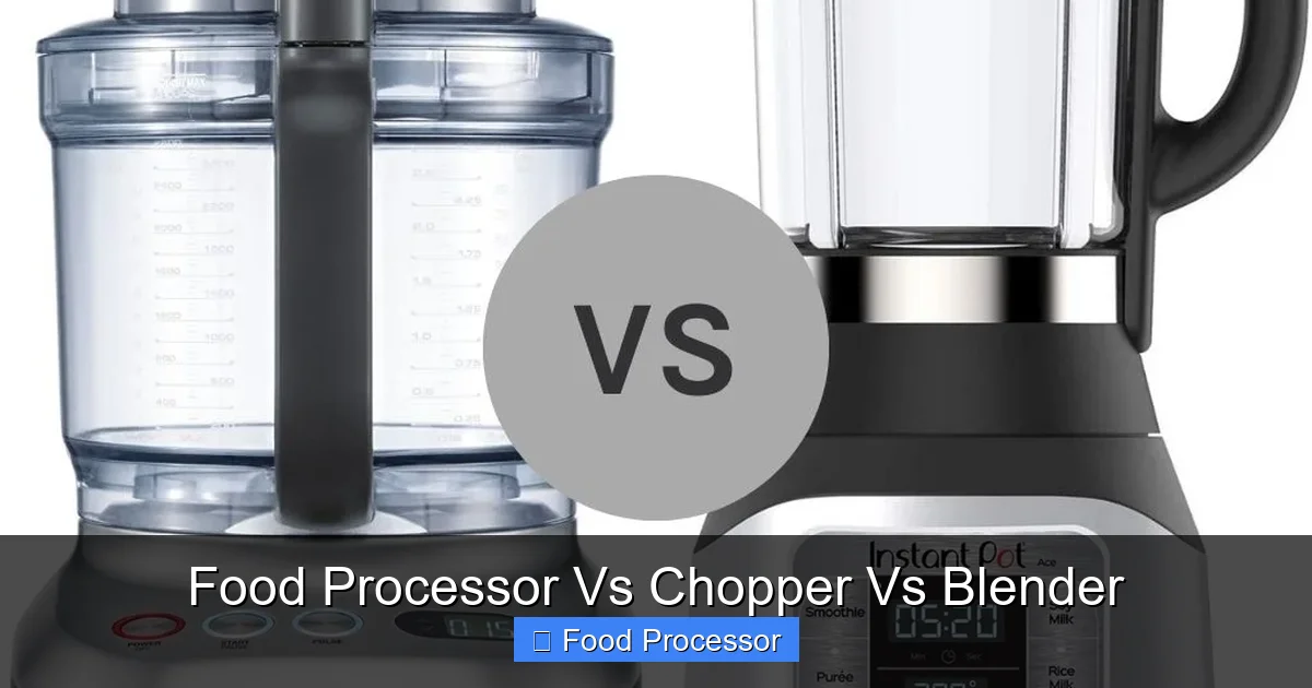 Food Processor Vs Chopper Vs Blender