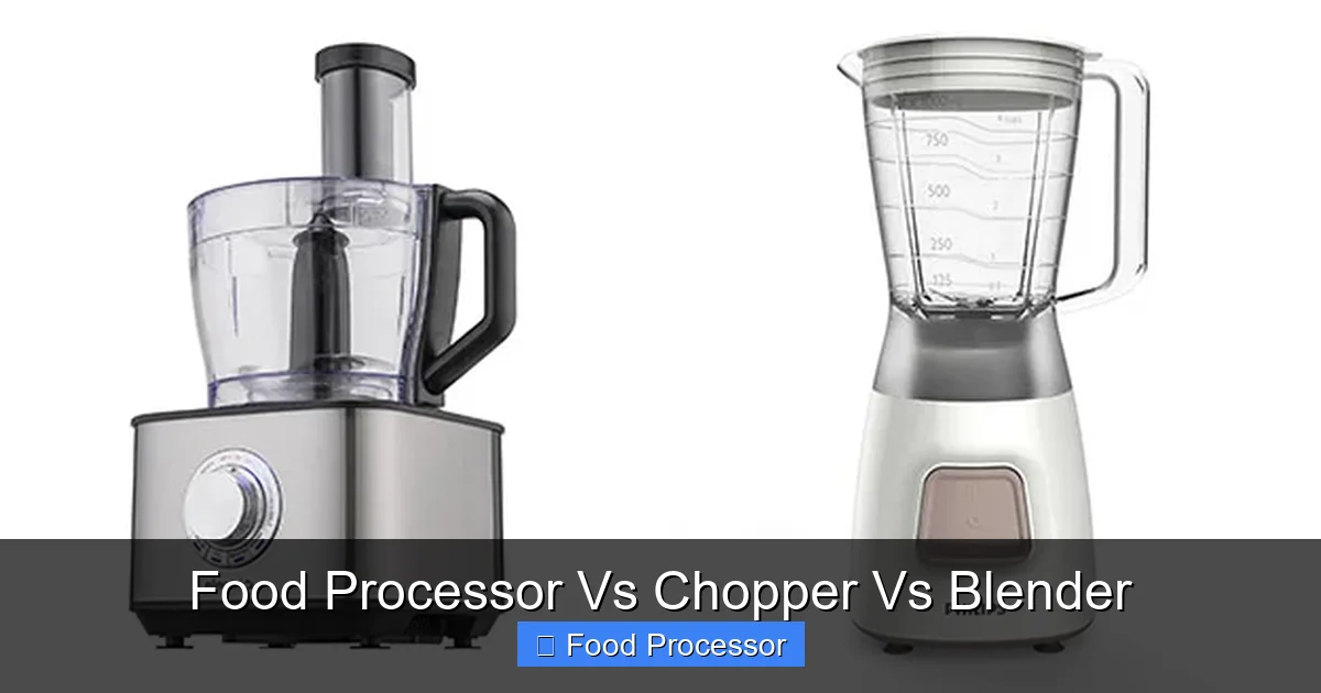 Food Processor Vs Chopper Vs Blender