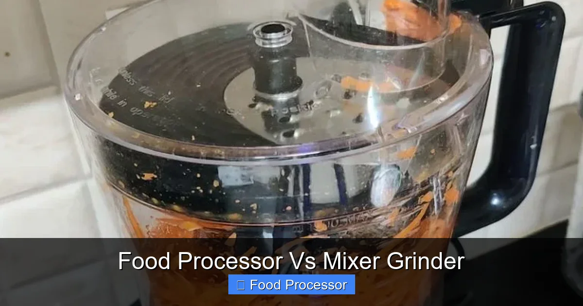 Food Processor Vs Mixer Grinder