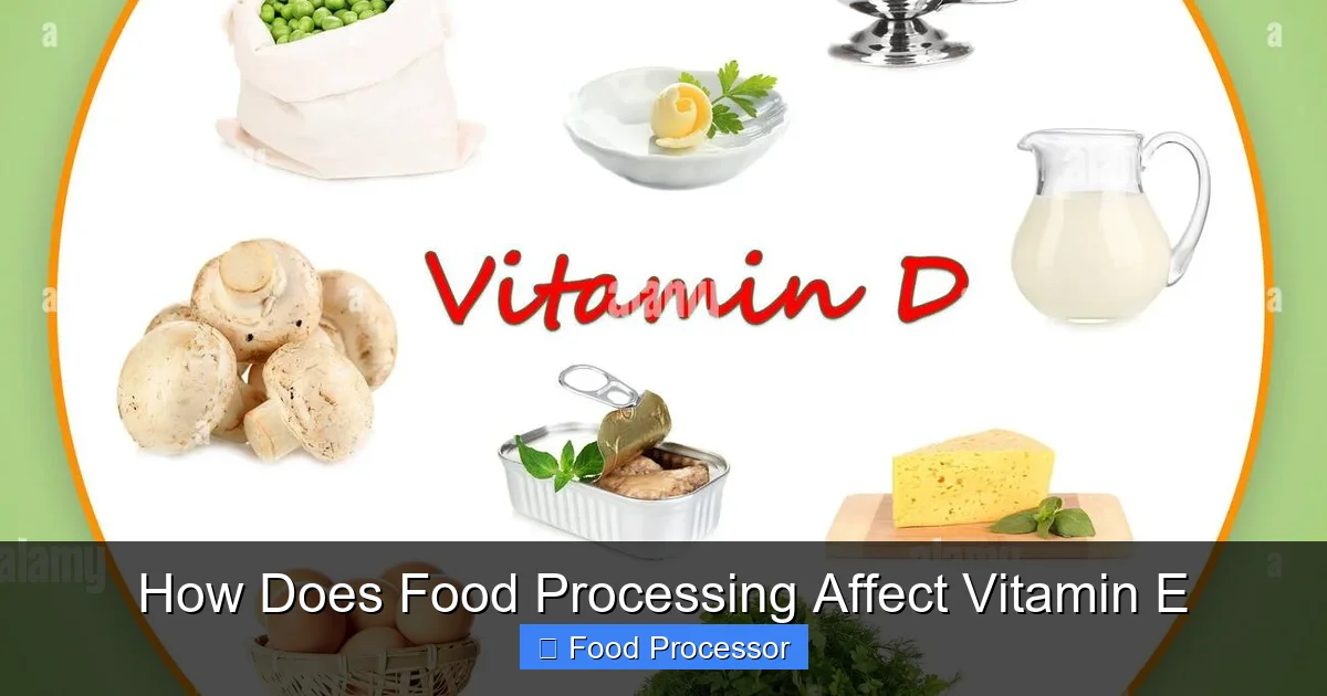 How Does Food Processing Affect Vitamin E