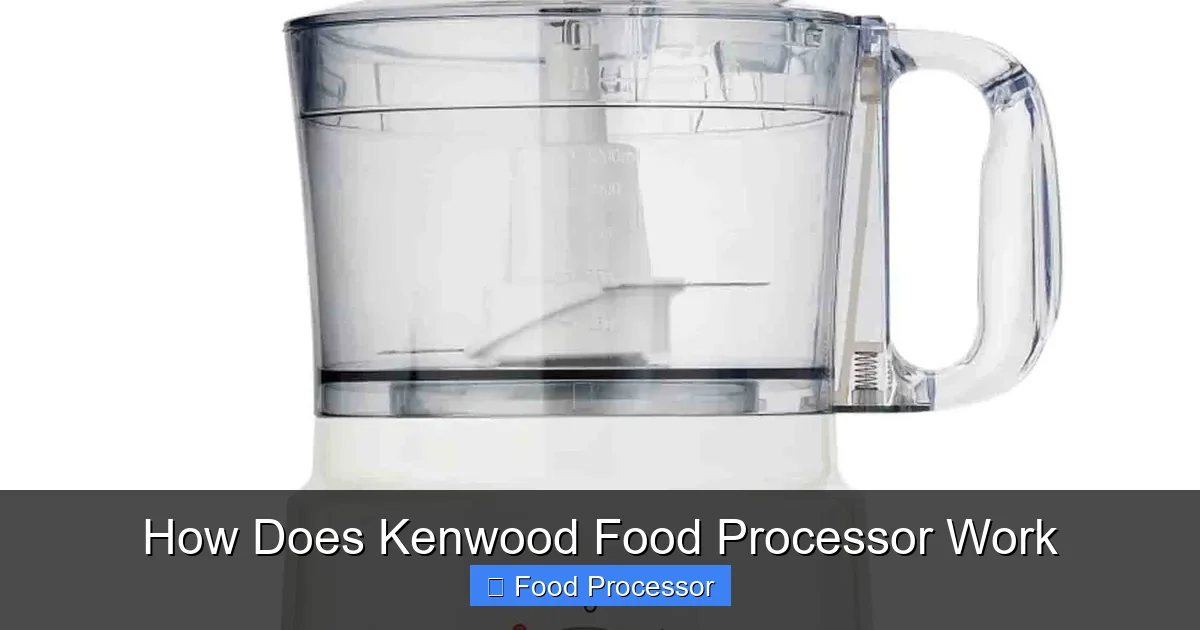 How Does Kenwood Food Processor Work