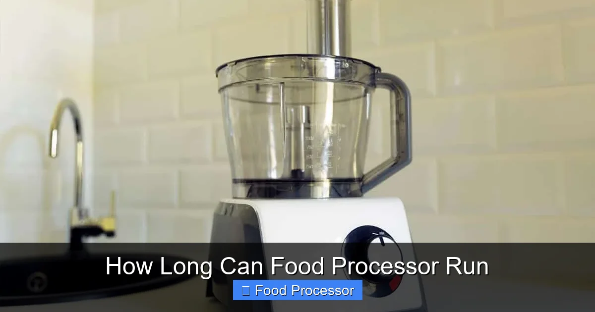 How Long Can Food Processor Run