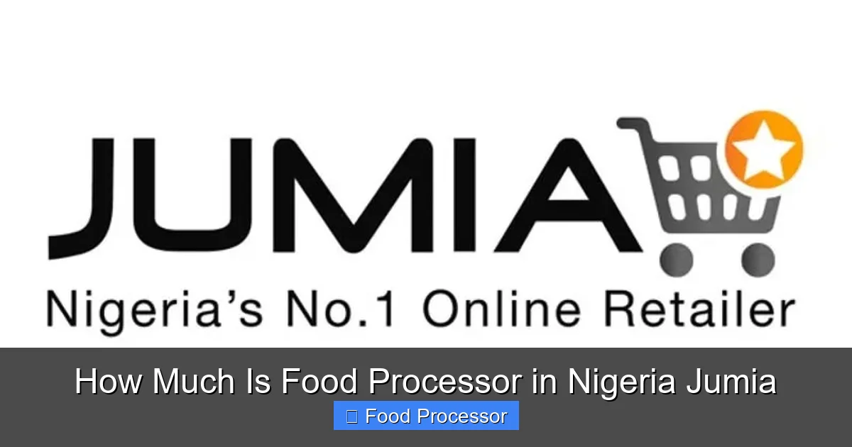 How Much Is Food Processor in Nigeria Jumia
