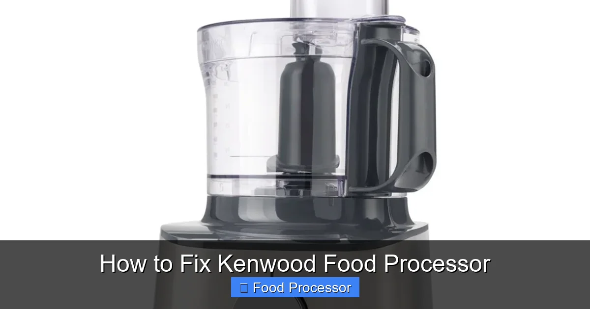 How to Fix Kenwood Food Processor