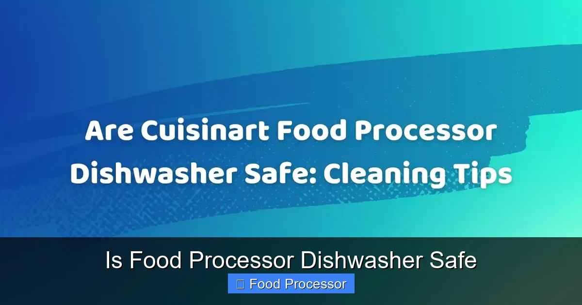 Is Food Processor Dishwasher Safe
