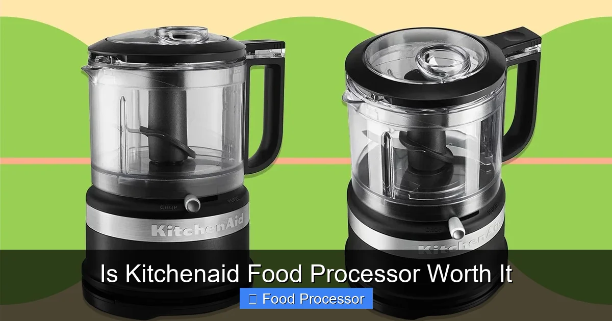 Is Kitchenaid Food Processor Worth It
