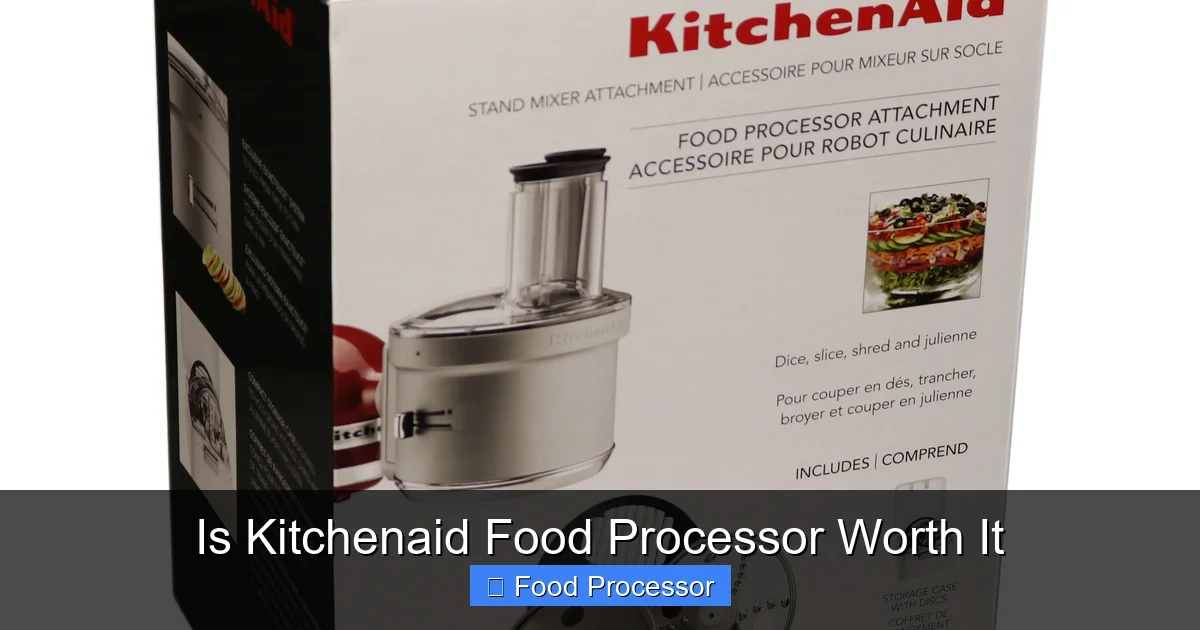 Is Kitchenaid Food Processor Worth It