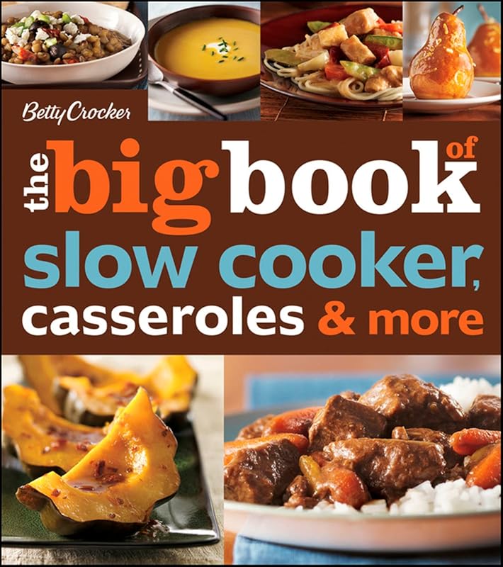 Betty Crocker The Big Book Of Slow Cooker, Casseroles & More