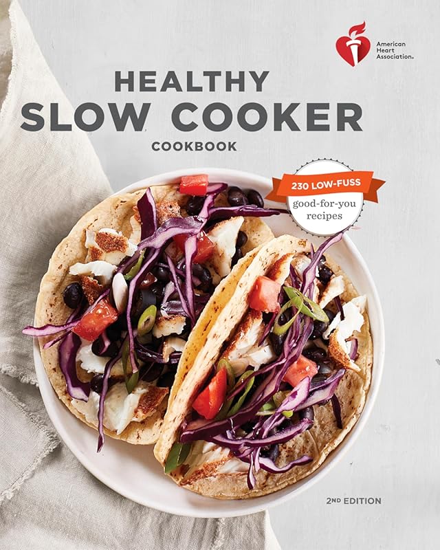 American Heart Association Healthy Slow Cooker Cookbook, Second Editio