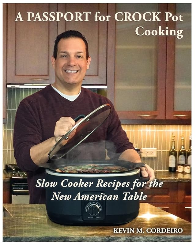 Crockpot Cooking Passport: New American Table Slow Cooker Recipes for 