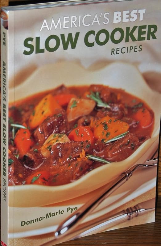America's Best Slow Cooker Recipes: Easy and Delicious Meals for Every