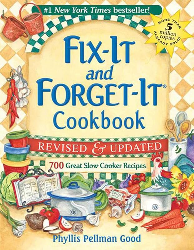 Fix-It and Forget-It Revised: 700 Great Slow Cooker Recipes for Easy,