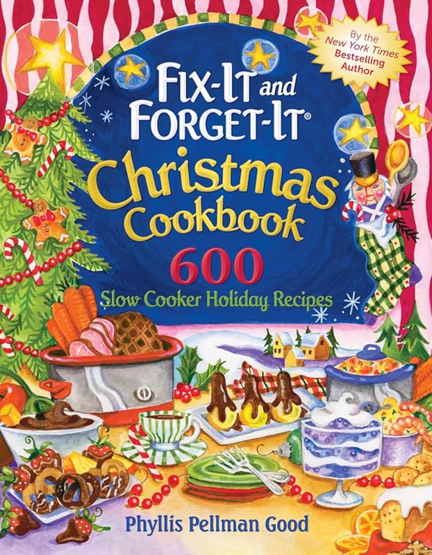 Fix-It and Forget-It Christmas Cookbook: 600 Slow Cooker Holiday Recip