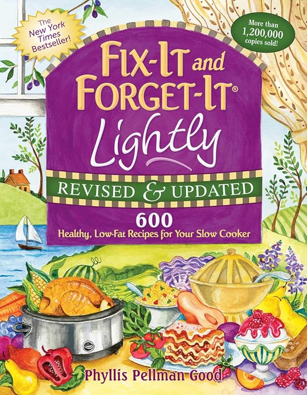 Fix-It and Forget-It Lightly: 600 Healthy, Low-Fat Slow Cooker Recipes