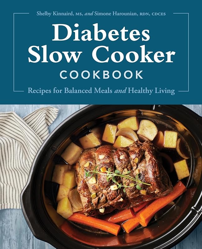 Diabetes Slow Cooker Cookbook: Balanced Meal Recipes for Healthy Diabe