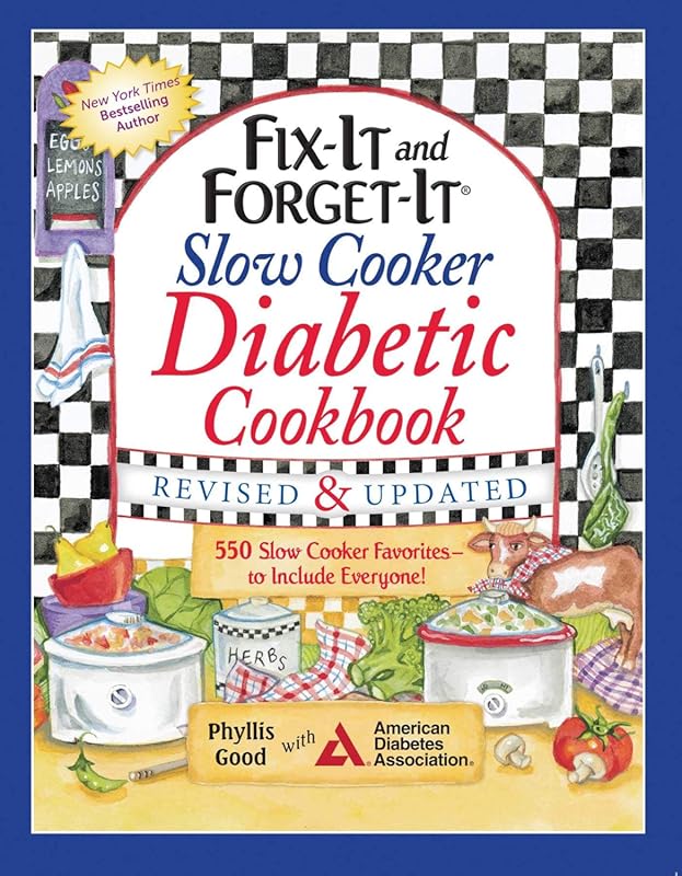 Fix-It and Forget-It Slow Cooker Diabetic Cookbook: 550 Favorite Slow