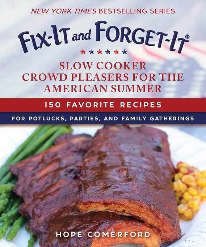 Fix-It and Forget-It Slow Cooker Crowd Pleasers American Summer Recipe