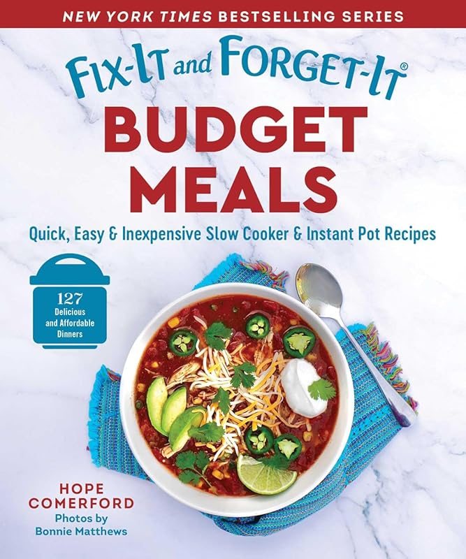 Budget-Friendly Fix-It and Forget-It Meals: Quick, Easy Slow Cooker & 