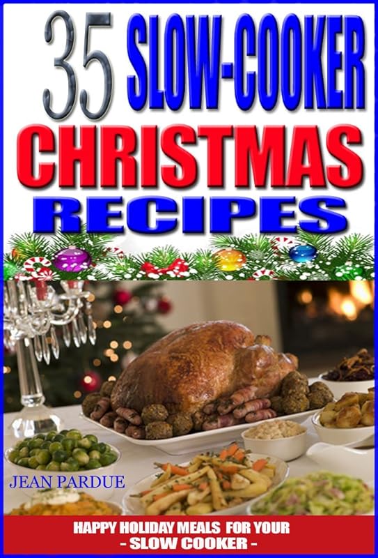 35 Slow Cooker Christmas Recipes for Happy Holiday Meals Made Easy wit