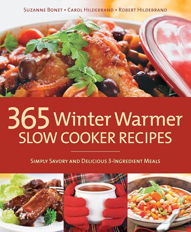 365 Winter Warmer Slow Cooker Recipes: Delicious 3-Ingredient Meals fo