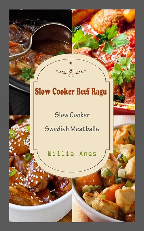 Slow Cooker Beef Ragu & Swedish Meatballs: Easy Recipes for Delicious
