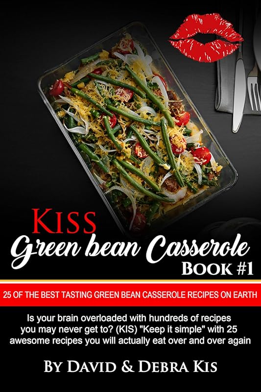 Green Bean Casserole Recipes: Best Tasting Beginners to Advanced, Mout