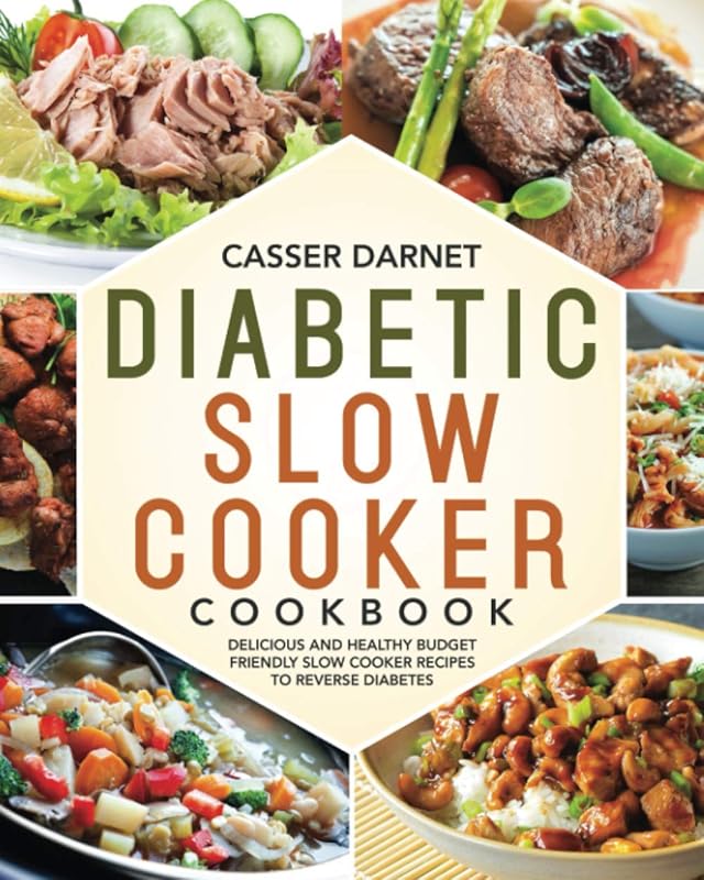 Diabetic Slow Cooker Cookbook: Budget-Friendly, Healthy Recipes to Hel
