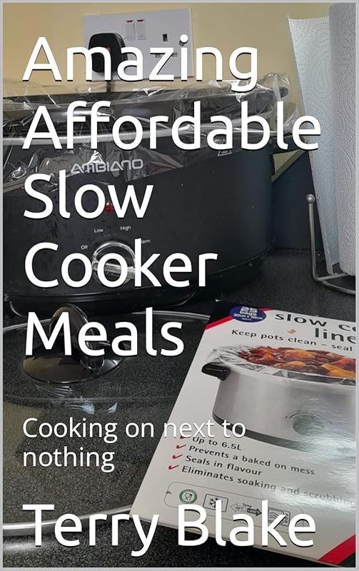 Amazing Affordable Slow Cooker Meals: Budget-Friendly Recipes for Cook