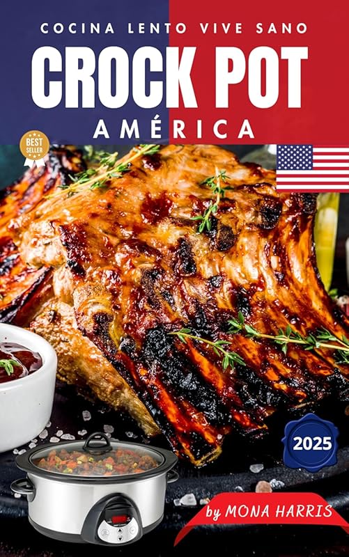 Crockpot Slow Cooker Cookbook: Authentic American Recipes for Tex-Mex,