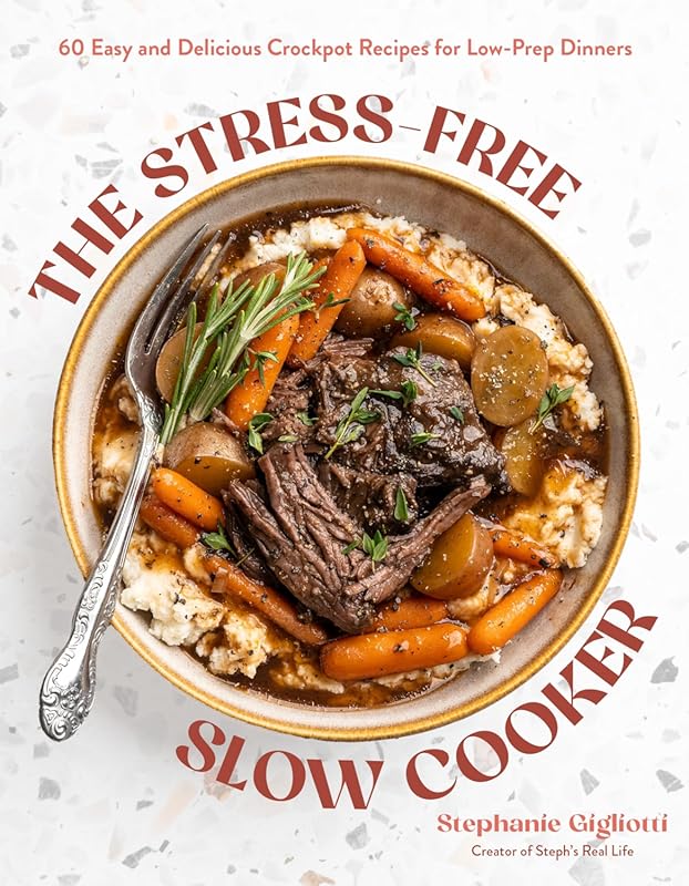 60 Easy Crockpot Recipes: The Stress-Free Slow Cooker for Delicious Lo