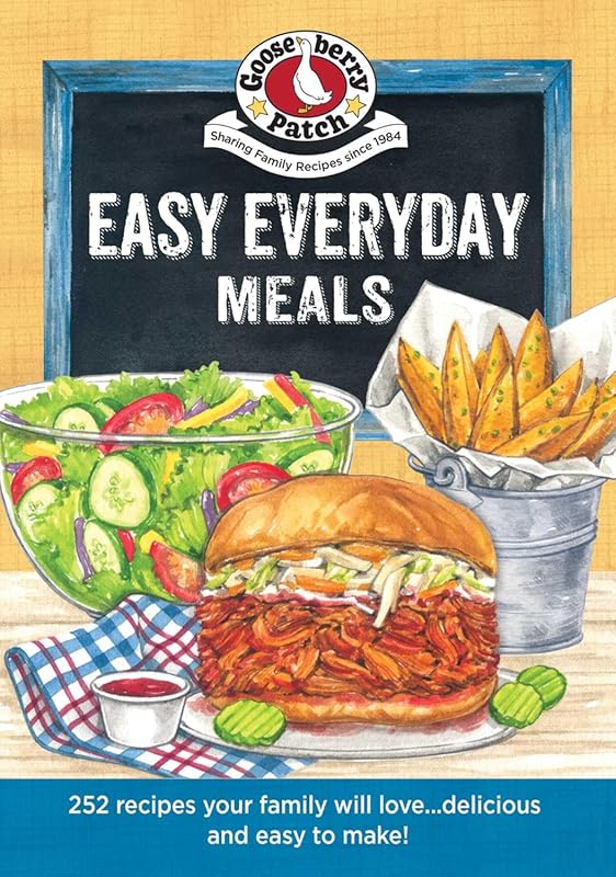 Easy Everyday Meals Cookbook: Simple & Delicious Recipes for Busy Peop