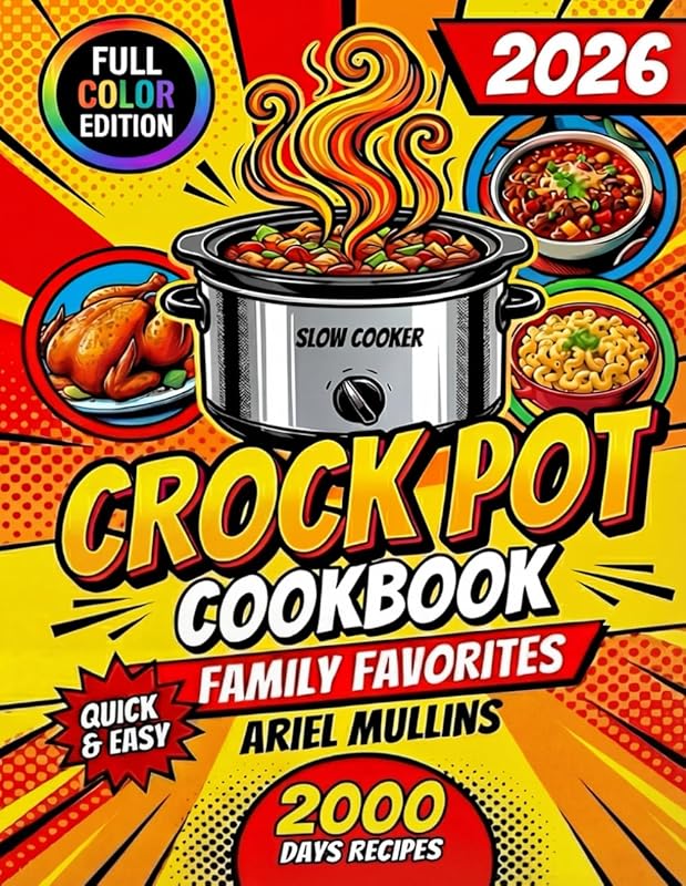 Crockpot Family Favorites: Step-by-Step Easy Slow Cooker Recipes for Beginners & Families