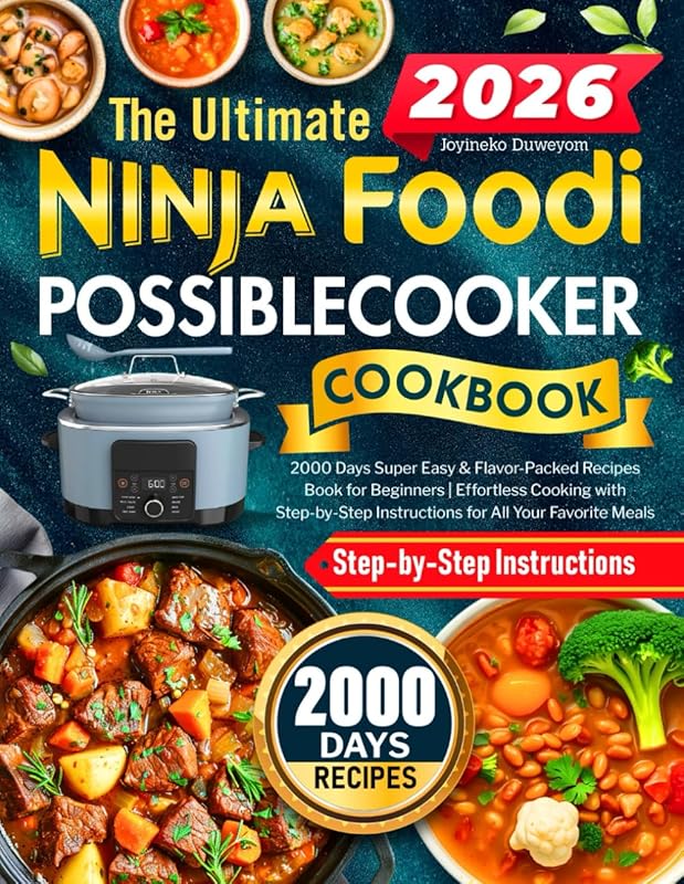 Ninja Foodi PossibleCooker Cookbook: 2000 Easy Recipes with Step-by-St