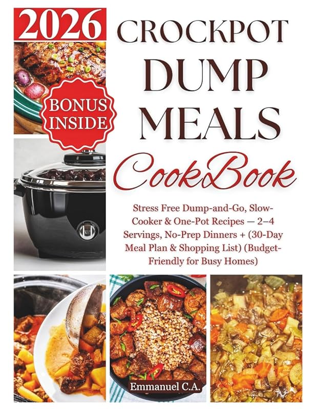 Crockpot Dump Meals Cookbook 2026: Stress-Free Dump-and-Go Slow-Cooker