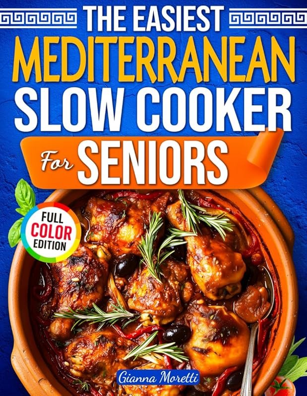 Easiest Slow Cooker Mediterranean Diet for Seniors: 101+ Delicious One