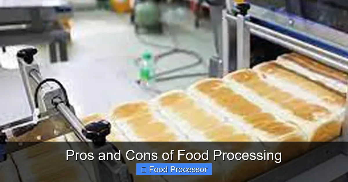 Pros and Cons of Food Processing