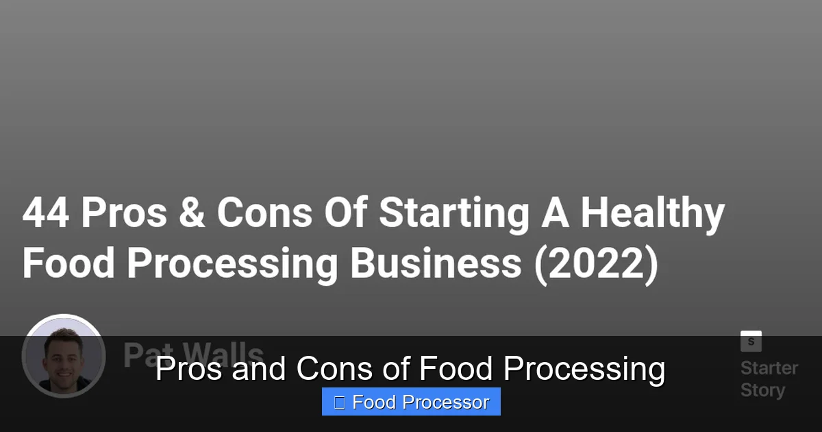 Pros and Cons of Food Processing