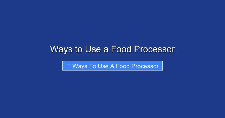 Ways to Use a Food Processor