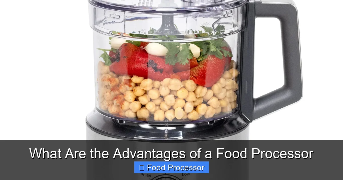What Are the Advantages of a Food Processor